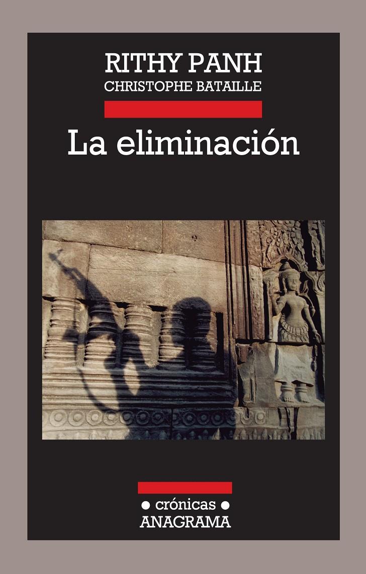 LA ELIMINACIÓN | 9788433925992 | RITHY PANH - CHRISTOPHE BATAILLE | Llibreria Ombra | Llibreria online de Rubí, Barcelona | Comprar llibres en català i castellà online