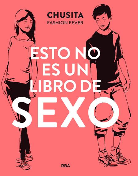 ESTO NO ES UN LIBRO DE SEXO | 9788427209855 | FASHION FEVER, CHUSITA | Llibreria Ombra | Llibreria online de Rubí, Barcelona | Comprar llibres en català i castellà online