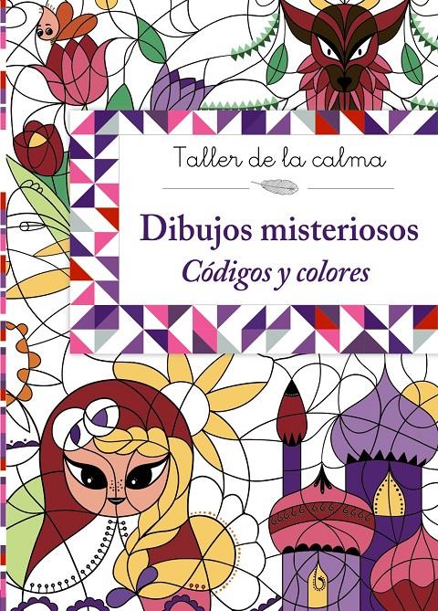 TALLER DE LA CALMA. DIBUJOS MISTERIOSOS. CÓDIGOS Y COLORES | 9788469605639 | VV. AA. | Llibreria Ombra | Llibreria online de Rubí, Barcelona | Comprar llibres en català i castellà online