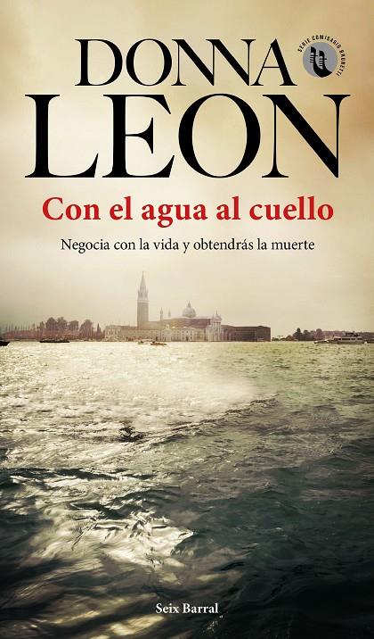 CON EL AGUA AL CUELLO | 9788432236389 | LEON, DONNA | Llibreria Ombra | Llibreria online de Rubí, Barcelona | Comprar llibres en català i castellà online