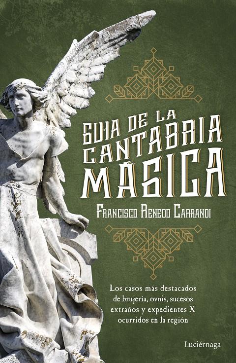 GUÍA DE LA CANTABRIA MÁGICA | 9788416694471 | FRANCISCO RENEDO | Llibreria Ombra | Llibreria online de Rubí, Barcelona | Comprar llibres en català i castellà online