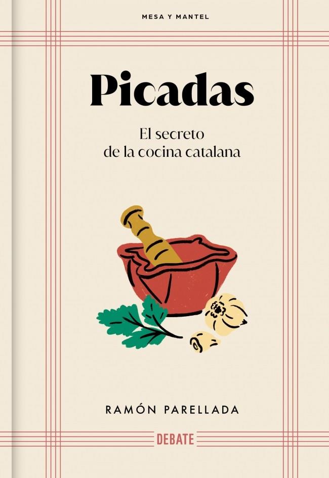 PICADAS (MESA Y MANTEL) | 9788410214095 | PARELLADA, RAMON | Llibreria Ombra | Llibreria online de Rubí, Barcelona | Comprar llibres en català i castellà online