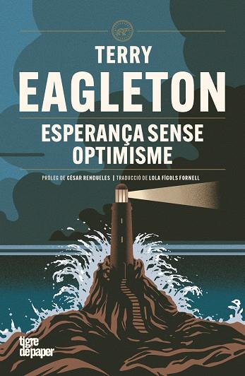 ESPERANÇA SENSE OPTIMISME | 9791387645236 | EAGLETON, TERRY | Llibreria Ombra | Llibreria online de Rubí, Barcelona | Comprar llibres en català i castellà online