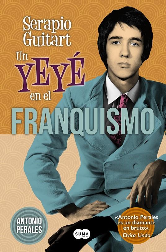 SERAPIO GUITART UN YEYÉ EN EL FRANQUISMO | 9788483656419 | ANTONIO PERALES | Llibreria Ombra | Llibreria online de Rubí, Barcelona | Comprar llibres en català i castellà online