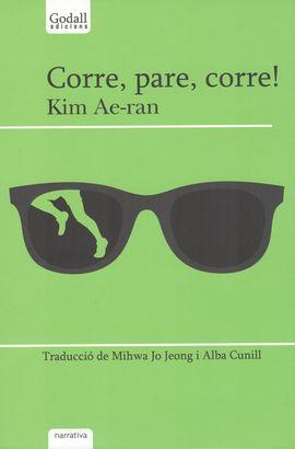 CORRE,PARE, CORRE! | 9788494509476 | KIM, AE-RAN | Llibreria Ombra | Llibreria online de Rubí, Barcelona | Comprar llibres en català i castellà online