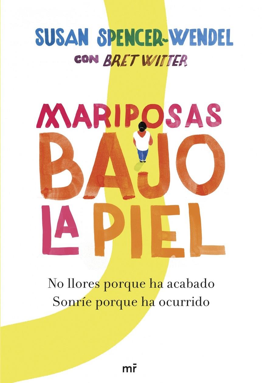 MARIPOSAS BAJO LA PIEL | 9788427040489 | SUSAN SPENCER-WENDEL/BRET WITTER | Llibreria Ombra | Llibreria online de Rubí, Barcelona | Comprar llibres en català i castellà online