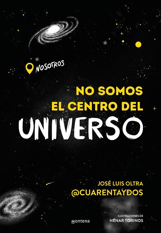 NO SOMOS EL CENTRO DEL UNIVERSO | 9788418483202 | JOSÉ LUIS OLTRA @CUARENTAYDOS, | Llibreria Ombra | Llibreria online de Rubí, Barcelona | Comprar llibres en català i castellà online