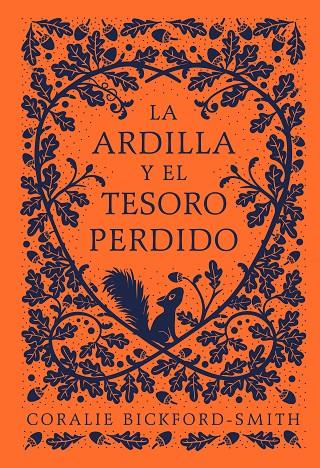 LA ARDILLA Y EL TESORO PERDIDO | 9788418050725 | BICKFORD-SMITH, CORALIE | Llibreria Ombra | Llibreria online de Rubí, Barcelona | Comprar llibres en català i castellà online