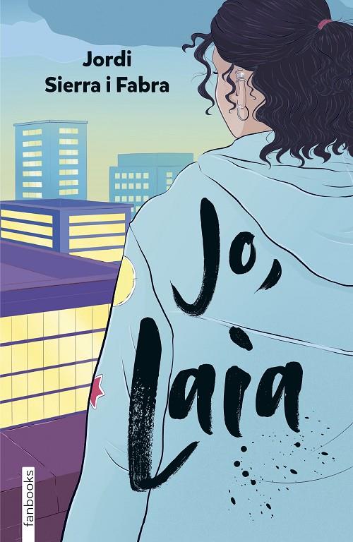 JO, LAIA | 9788419150745 | SIERRA I FABRA, JORDI | Llibreria Ombra | Llibreria online de Rubí, Barcelona | Comprar llibres en català i castellà online