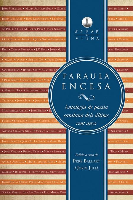 PARAULA ENCESA ANTOLOGIA POESIA CATALANA ULTIMS 100 ANYS | 9788483307120 | JULIÀ GARRIGA, JORDI/BALLART FERNÁNDEZ, PERE | Llibreria Ombra | Llibreria online de Rubí, Barcelona | Comprar llibres en català i castellà online