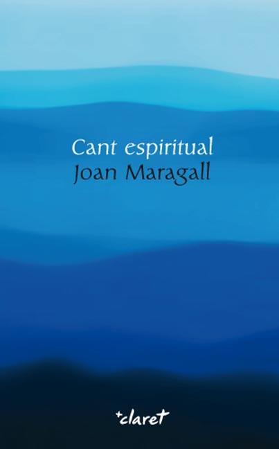 CANT ESPIRITUAL | 9788482977928 | MARAGALL, JOAN | Llibreria Ombra | Llibreria online de Rubí, Barcelona | Comprar llibres en català i castellà online