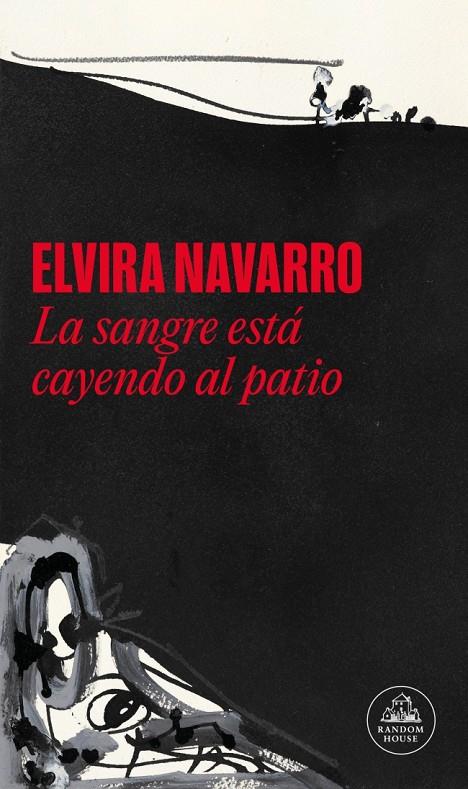 LA SANGRE ESTÁ CAYENDO AL PATIO | 9788439745709 | NAVARRO, ELVIRA | Llibreria Ombra | Llibreria online de Rubí, Barcelona | Comprar llibres en català i castellà online