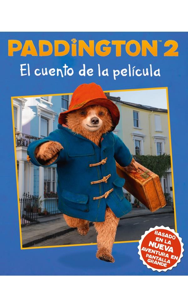 PADDINGTON 2 EL CUENTO DE LA PELÍCULA | 9781418598198 | PUBLISHERS, HARPERCOLLINS | Llibreria Ombra | Llibreria online de Rubí, Barcelona | Comprar llibres en català i castellà online