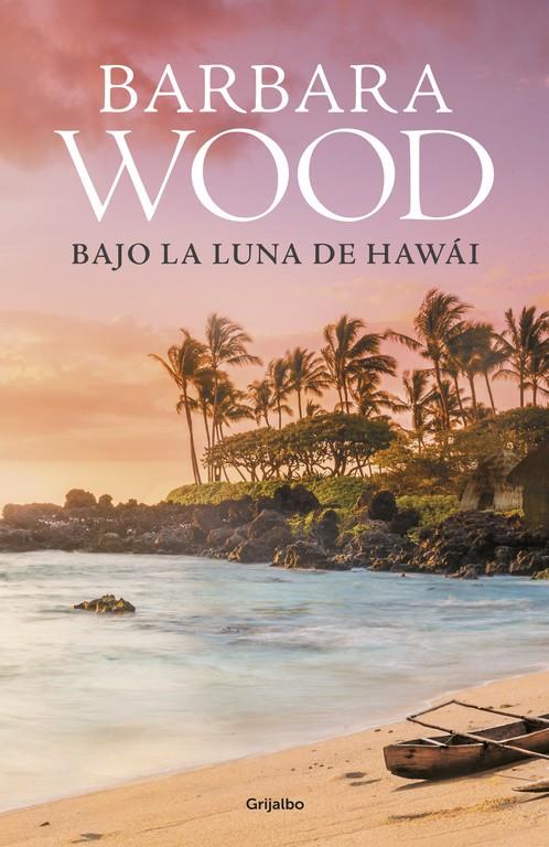 BAJO LA LUNA DE HAWÁI | 9788425353260 | WOOD,BARBARA | Llibreria Ombra | Llibreria online de Rubí, Barcelona | Comprar llibres en català i castellà online