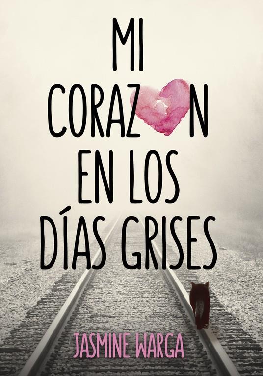 MI CORAZÓN EN LOS DÍAS GRISES | 9788490434161 | WARGA,JASMINE | Llibreria Ombra | Llibreria online de Rubí, Barcelona | Comprar llibres en català i castellà online