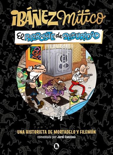 IBÁÑEZ MÍTICO 2 - EL PREBOSTE DE SEGURIDAD | 9788402431936 | IBÁÑEZ, FRANCISCO | Llibreria Ombra | Llibreria online de Rubí, Barcelona | Comprar llibres en català i castellà online