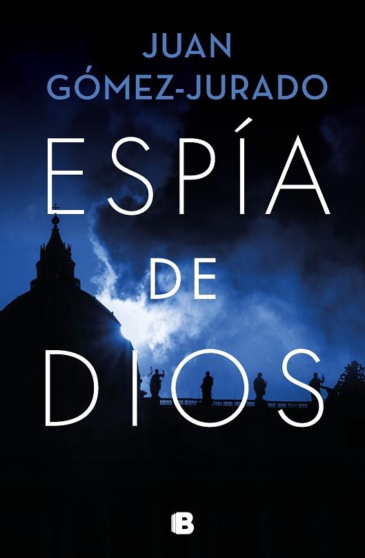 ESPÍA DE DIOS | 9788466671446 | GÓMEZ-JURADO, JUAN | Llibreria Ombra | Llibreria online de Rubí, Barcelona | Comprar llibres en català i castellà online