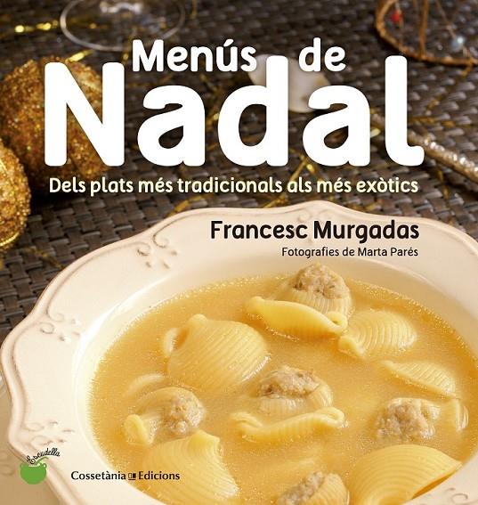 MENÚS DE NADAL | 9788490343715 | MURGADAS I BARDÍ, FRANCESC | Llibreria Ombra | Llibreria online de Rubí, Barcelona | Comprar llibres en català i castellà online