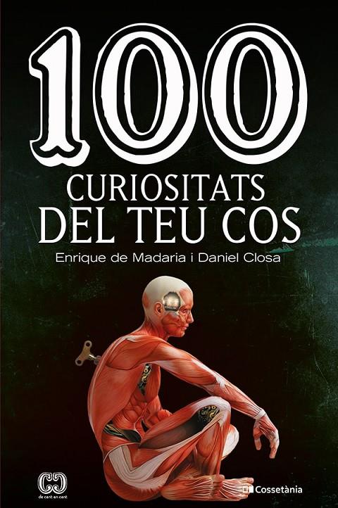 100 CURIOSITATS DEL TEU COS | 9788413562032 | DE MADARIA PASCUAL, ENRIQUE/CLOSA AUTET, DANIEL | Llibreria Ombra | Llibreria online de Rubí, Barcelona | Comprar llibres en català i castellà online