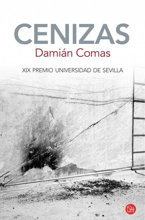 CENIZAS (XIX PREMIO DE NOVELA UNIVERSIDAD DE SEVILLA) | 9788466327923 | DAMIAN COMAS | Llibreria Ombra | Llibreria online de Rubí, Barcelona | Comprar llibres en català i castellà online