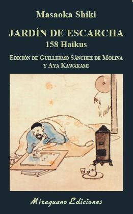 JARDÍN DE ESCARCHA. 158 HAIKUS | 9788478134793 | SHIKI, MASAOKA | Llibreria Ombra | Llibreria online de Rubí, Barcelona | Comprar llibres en català i castellà online