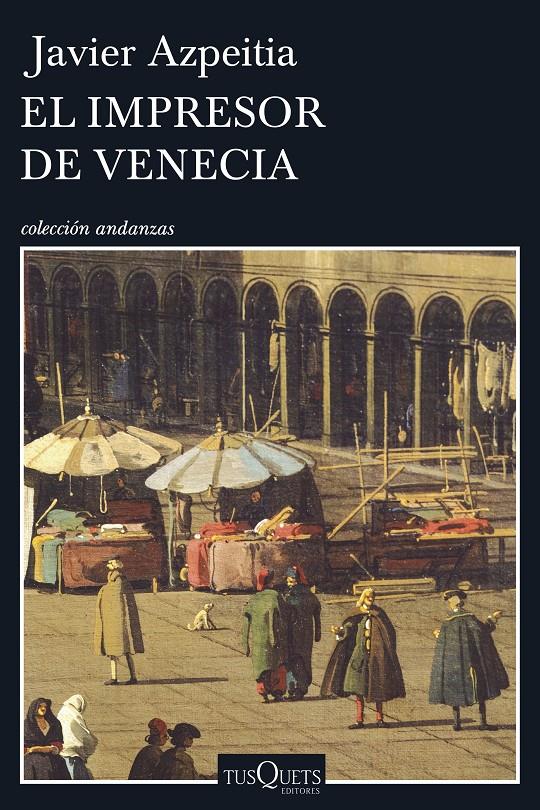 EL IMPRESOR DE VENECIA | 9788490662656 | JAVIER AZPEITIA | Llibreria Ombra | Llibreria online de Rubí, Barcelona | Comprar llibres en català i castellà online