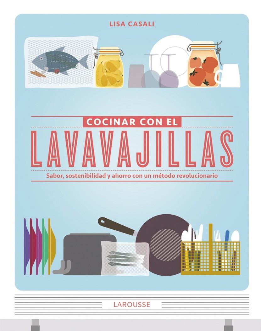 COCINAR CON EL LAVAVAJILLAS | 9788415785149 | CASALI, LISA | Llibreria Ombra | Llibreria online de Rubí, Barcelona | Comprar llibres en català i castellà online