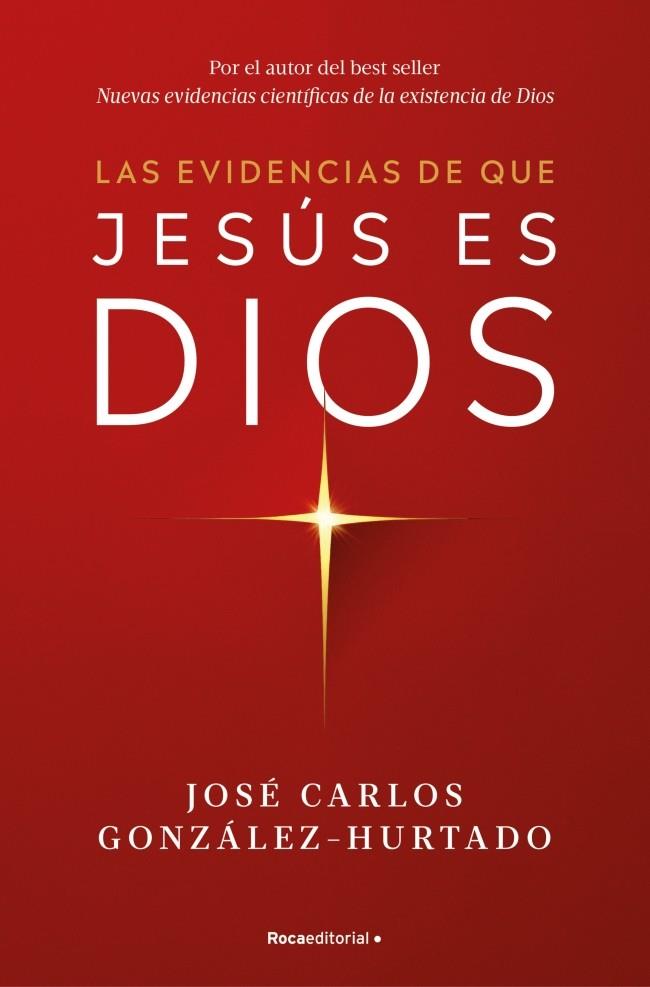 LAS EVIDENCIAS DE QUE JESÚS ES DIOS | 9788410274624 | GONZÁLEZ-HURTADO, JOSÉ CARLOS | Llibreria Ombra | Llibreria online de Rubí, Barcelona | Comprar llibres en català i castellà online