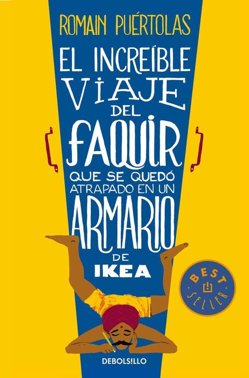 EL INCREÍBLE VIAJE DEL FAQUIR QUE SE QUEDÓ ATRAPADO EN UN ARMARIO DE IKEA | 9788490624135 | PUERTOLAS,ROMAIN | Llibreria Ombra | Llibreria online de Rubí, Barcelona | Comprar llibres en català i castellà online
