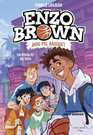 ENZO BROWN: BOIG PEL BÀSQUET 5 - LA PISTA ÉS DE TOTS | 9791387994570 | LOLASO, PABLO | Llibreria Ombra | Llibreria online de Rubí, Barcelona | Comprar llibres en català i castellà online