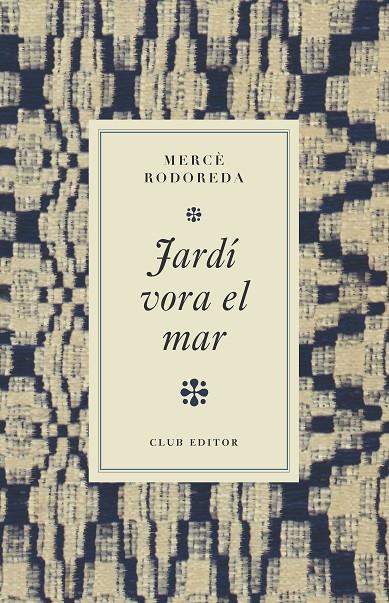 JARDÍ VORA EL MAR | 9788473295017 | RODOREDA, MERCÈ | Llibreria Ombra | Llibreria online de Rubí, Barcelona | Comprar llibres en català i castellà online