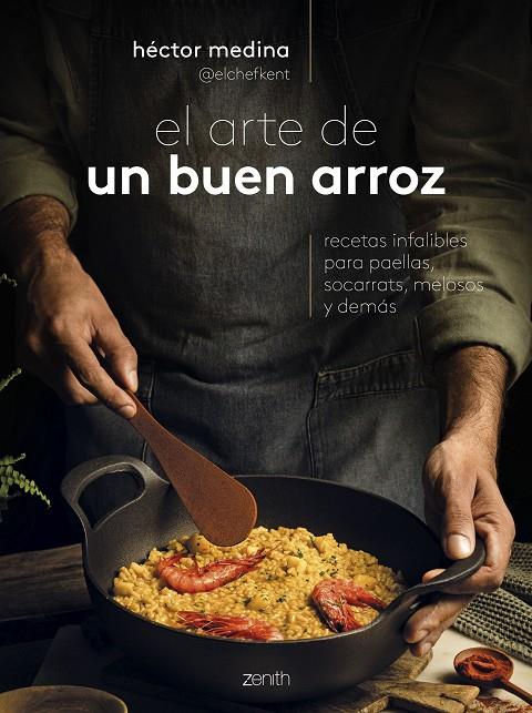 EL ARTE DE UN BUEN ARROZ | 9788408285991 | HÉCTOR MEDINA @ELCHEFKENT | Llibreria Ombra | Llibreria online de Rubí, Barcelona | Comprar llibres en català i castellà online