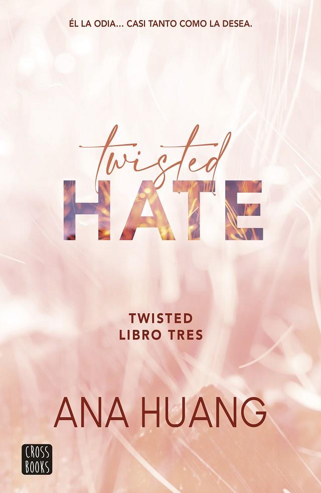 TWISTED 3. TWISTED HATE | 9788408278948 | HUANG, ANA | Llibreria Ombra | Llibreria online de Rubí, Barcelona | Comprar llibres en català i castellà online