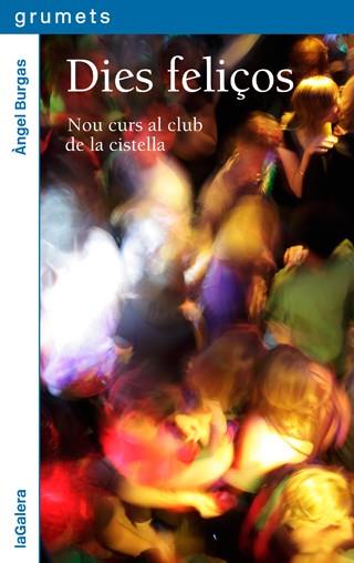 DIES FELIÇOS | 9788424654931 | BURGAS, ÀNGEL | Llibreria Ombra | Llibreria online de Rubí, Barcelona | Comprar llibres en català i castellà online