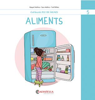 ALIMENTS | 9788419565495 | MOLINA GALLART, RAQUEL I SARA | Llibreria Ombra | Llibreria online de Rubí, Barcelona | Comprar llibres en català i castellà online