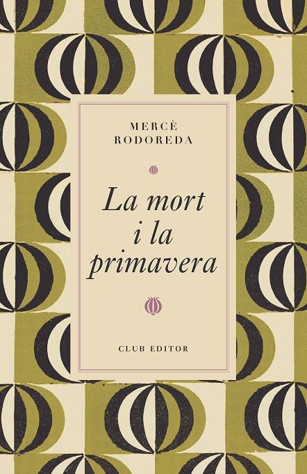 LA MORT I LA PRIMAVERA | 9788473294997 | RODOREDA, MERCÈ | Llibreria Ombra | Llibreria online de Rubí, Barcelona | Comprar llibres en català i castellà online