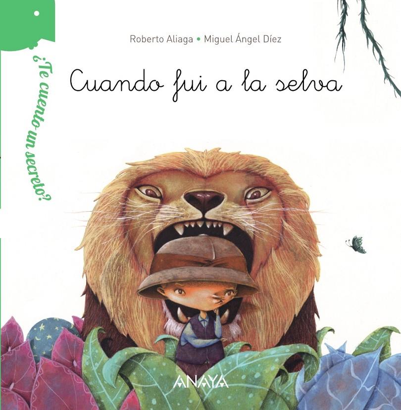 ¿TE CUENTO UN SECRETO? CUANDO FUI A LA SELVA | 9788467861495 | ALIAGA, ROBERTO | Llibreria Ombra | Llibreria online de Rubí, Barcelona | Comprar llibres en català i castellà online