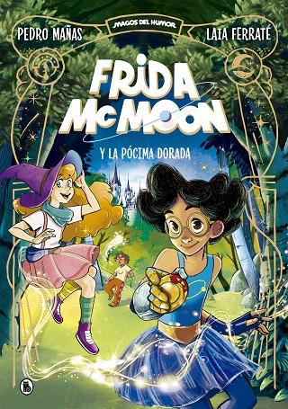 FRIDA MCMOON Y LA PÓCIMA DORADA (MAGOS DEL HUMOR FRIDA MCMOON 2) | 9788402426864 | MAÑAS, PEDRO | Llibreria Ombra | Llibreria online de Rubí, Barcelona | Comprar llibres en català i castellà online