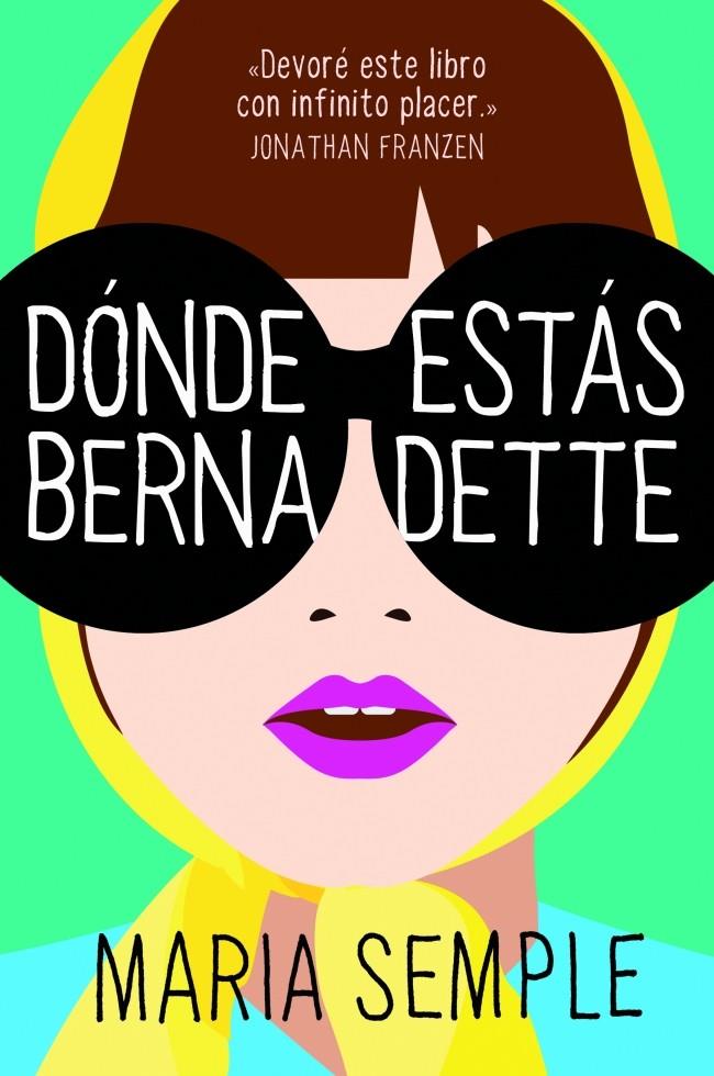 DÓNDE ESTÁS, BERNADETTE | 9788439725824 | SEMPLE,MARIA | Llibreria Ombra | Llibreria online de Rubí, Barcelona | Comprar llibres en català i castellà online