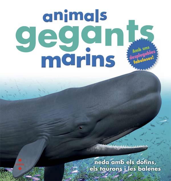 C-ANIMALS GEGANTS MARINS | 9788466138659 | GREENWOOD, MARIE | Llibreria Ombra | Llibreria online de Rubí, Barcelona | Comprar llibres en català i castellà online