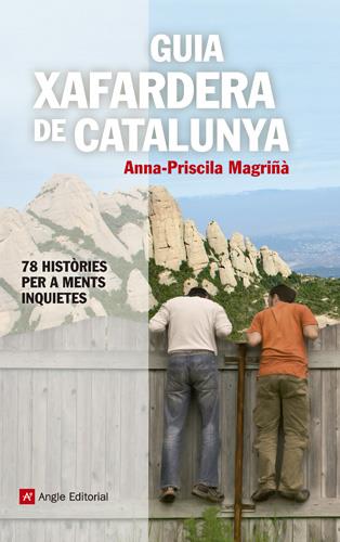 GUIA XAFARDERA DE CATALUNYA 78 HISTORIES PER A MENTS INQUIETES | 9788415695042 | ANNA-PRISCILA MAGRIÑÀ | Llibreria Ombra | Llibreria online de Rubí, Barcelona | Comprar llibres en català i castellà online