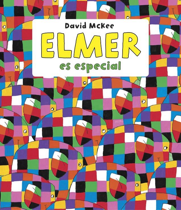 ELMER ES ESPECIAL (ELMER. PRIMERAS LECTURAS) | 9788448844639 | MCKEE, DAVID | Llibreria Ombra | Llibreria online de Rubí, Barcelona | Comprar llibres en català i castellà online