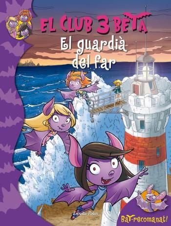 EL GUARDIÀ DEL FAR 2 CLUB 3 BETA | 9788499325927 | ROBERTO PANAVELLO | Llibreria Ombra | Llibreria online de Rubí, Barcelona | Comprar llibres en català i castellà online