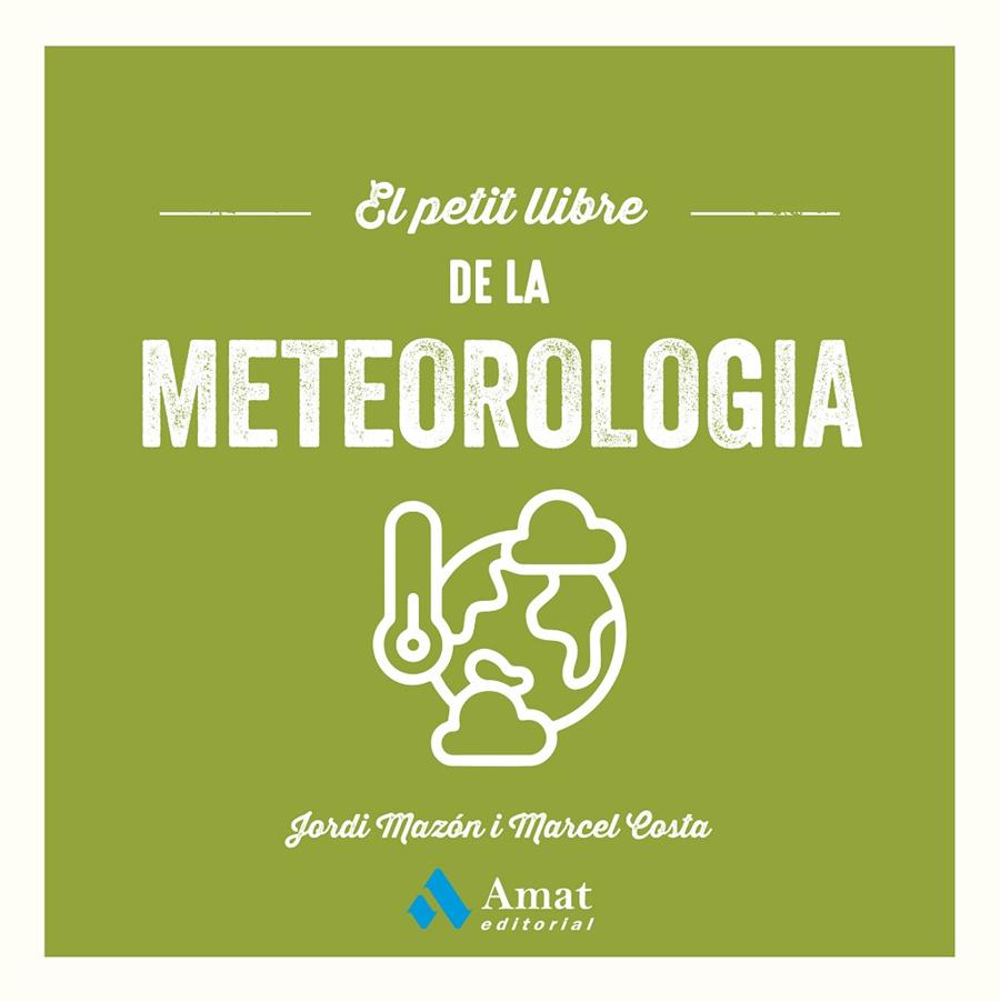 EL PETIT LLIBRE DE LA METEOROLOGIA | 9788410451643 | MAZÓN BUESO, JORDI/COSTA VILA, MARCEL | Llibreria Ombra | Llibreria online de Rubí, Barcelona | Comprar llibres en català i castellà online