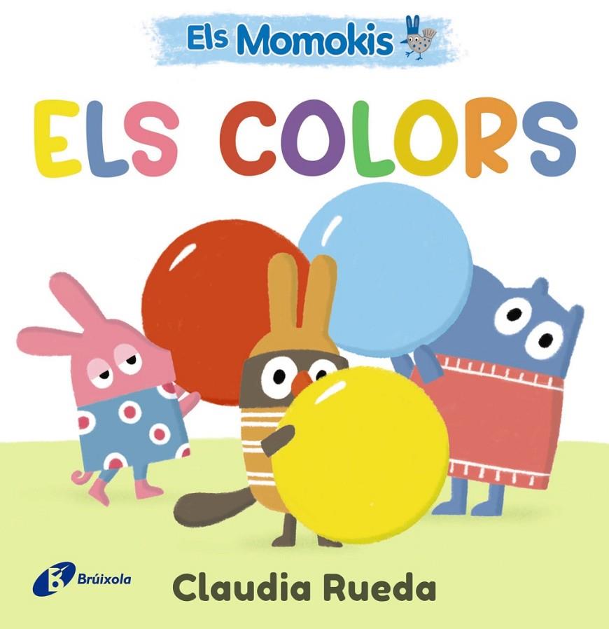 ELS MOMOKIS. ELS COLORS | 9788413495309 | RUEDA, CLAUDIA | Llibreria Ombra | Llibreria online de Rubí, Barcelona | Comprar llibres en català i castellà online