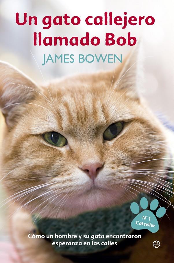 UN GATO CALLEJERO LLAMADO BOB | 9788490607305 | BOWDEN, JAMES | Llibreria Ombra | Llibreria online de Rubí, Barcelona | Comprar llibres en català i castellà online