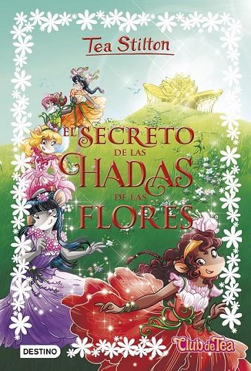 EL SECRETO DE LAS HADAS DE LAS FLORES | 9788408176336 | STILTON, TEA | Llibreria Ombra | Llibreria online de Rubí, Barcelona | Comprar llibres en català i castellà online