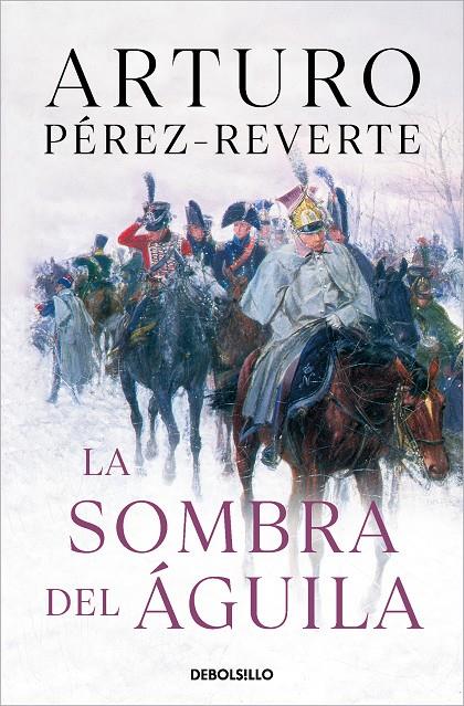 LA SOMBRA DEL ÁGUILA | 9788466333276 | PÉREZ-REVERTE, ARTURO | Llibreria Ombra | Llibreria online de Rubí, Barcelona | Comprar llibres en català i castellà online