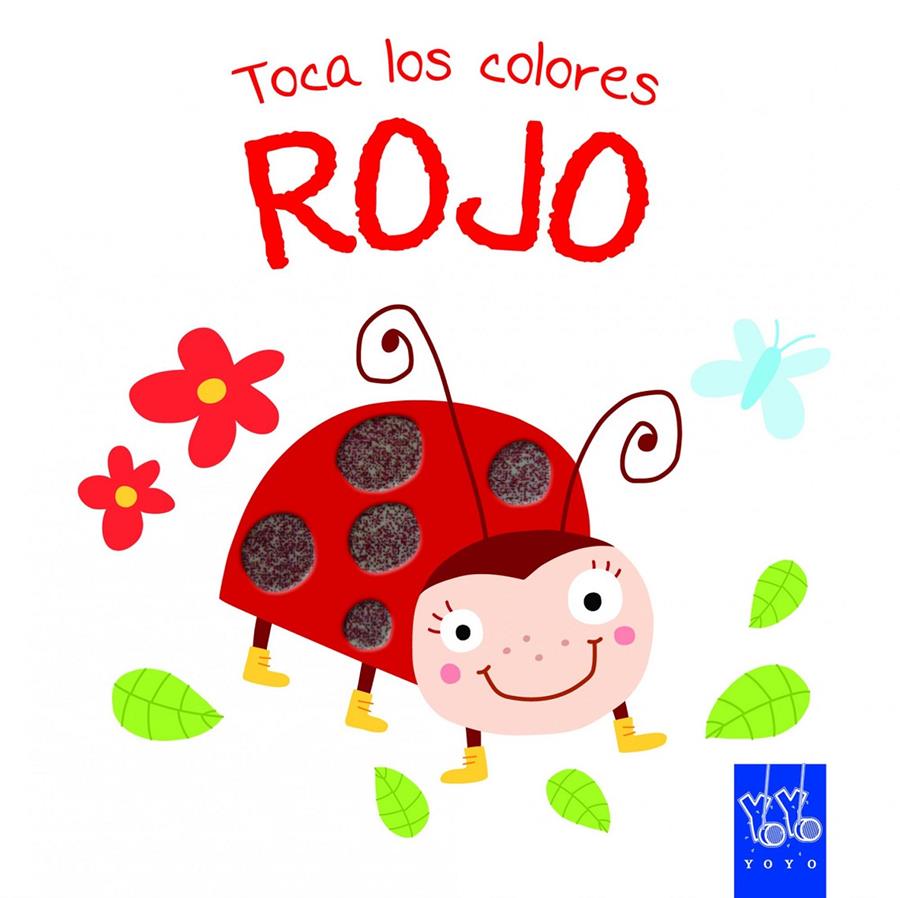 TOCA LOS COLORES. ROJO | 9788408134220 | YOYO | Llibreria Ombra | Llibreria online de Rubí, Barcelona | Comprar llibres en català i castellà online