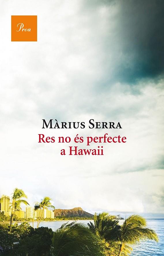 RES NO ÉS PERFECTE A HAWAII | 9788475886046 | MÀRIUS SERRA | Llibreria Ombra | Llibreria online de Rubí, Barcelona | Comprar llibres en català i castellà online